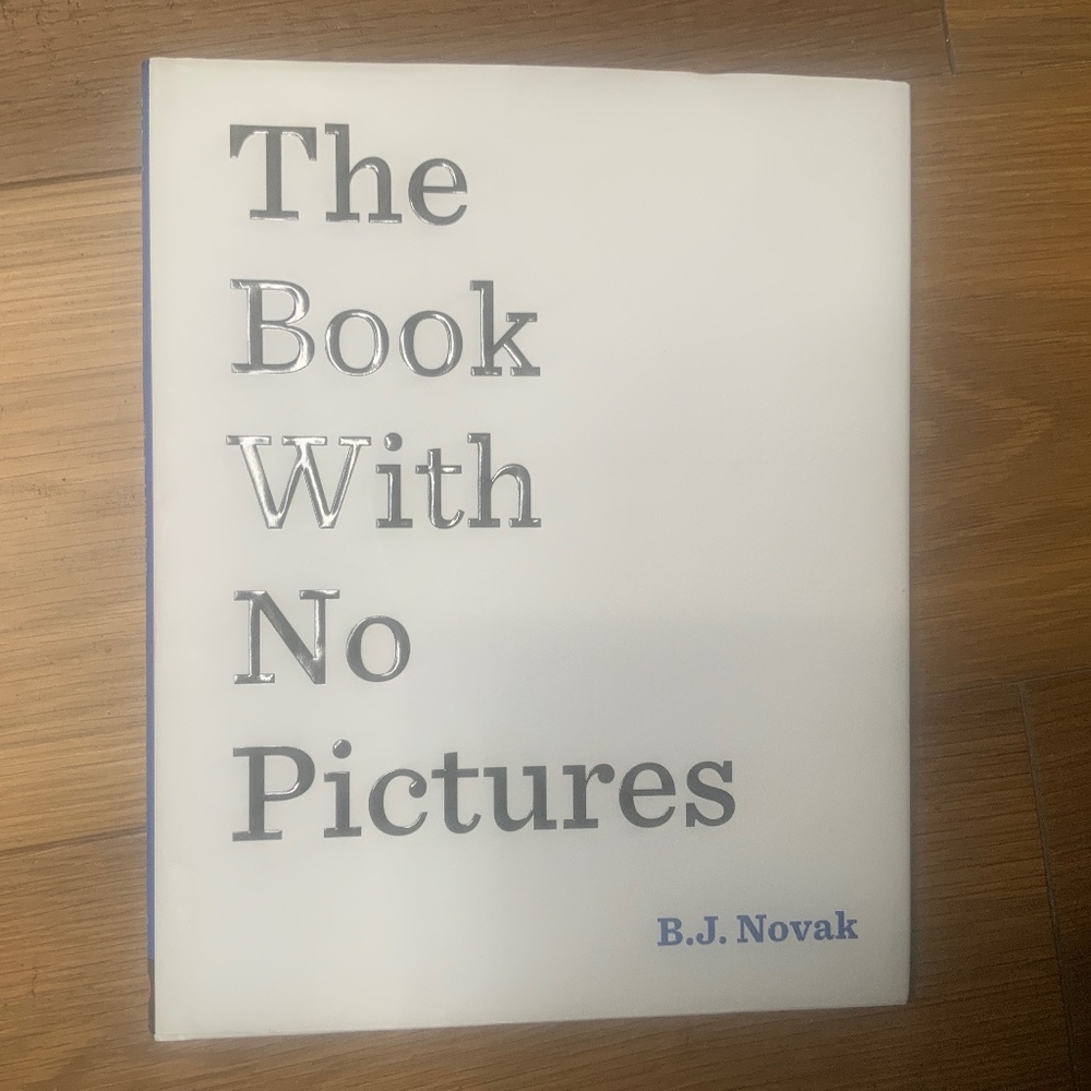 “The Book With No Pictures” by B.J. Novak — Hardcover with dust jacket